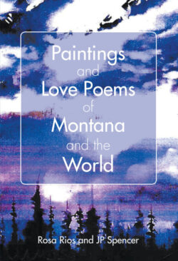 Paintings and Love Poems of Montana and the World