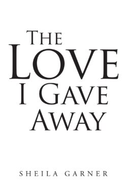 The Love I Gave Away