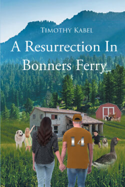 A Ressurection In Bonners Ferry