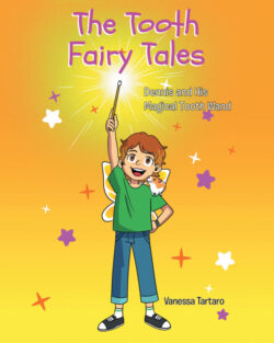 The Tooth Fairy Tales Dennis and His Magical Tooth Wand