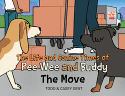The Life and Canine Times of Pee Wee and Buddy The Move