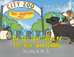 The Life and Times of Pee Wee and Buddy Dog Day at the Zoo