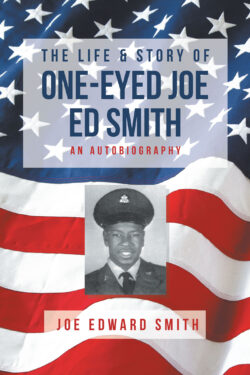 The Life & Story of One-Eyed Joe Ed Smith