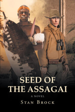 Seed of the Assagai A Novel
