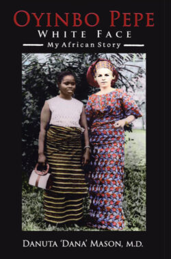 Oyinbo Pepe White Face My African Story