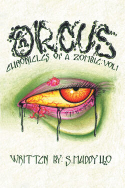 Orcus Chronicles of a Zombie: Vol. 1