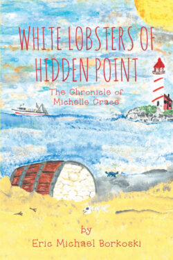 White Lobsters of Hidden Point The Chronicle of Michelle Crace