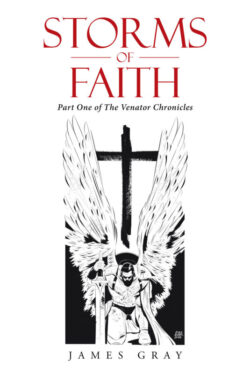 Storms of Faith Part One of the Venator Chronicles