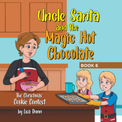 Uncle Santa & the Magic Hot Chocolate  The Christmas Cookie Contest  Book 6