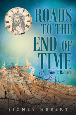 Roads to the End of Time - Book 1 : Rapture