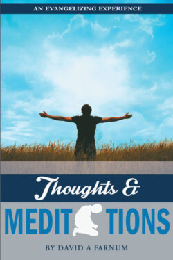An Evangelizing Experience: Thoughts & Meditations