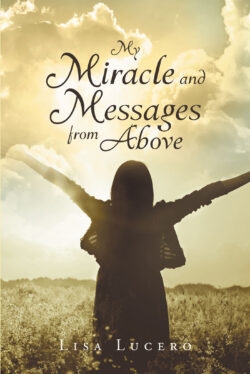 My Miracle and Messages from Above
