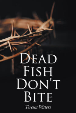 Dead Fish Don't Bite