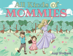 All Kinds of Mommies