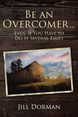 Be an Overcomerâ€¦Even If You Have to Do It Several Times
