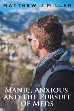 Manic, Anxious, and the Pursuit of Meds