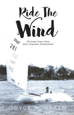Ride The Wind: The Andy Green Story: Sailor, Engineer, Entrepreneur