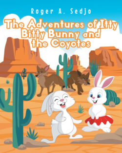 The Adventures of Itty Bitty Bunny and the Coyotes