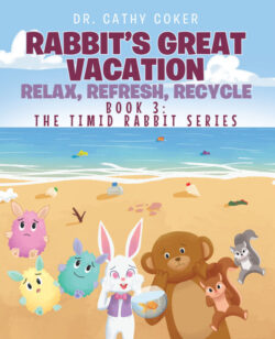 Rabbit’s Great Vacation: Relax, Refresh, Recycle
