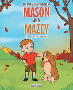 The Backyard Adventures of Mason and Mazey