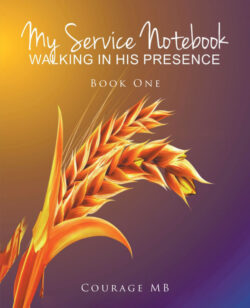 My Service Notebook: Walking In His Presence