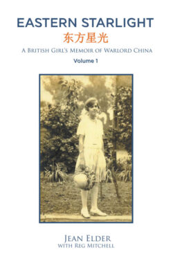 Eastern Starlight, a British Girl’s Memoir of Warlord China