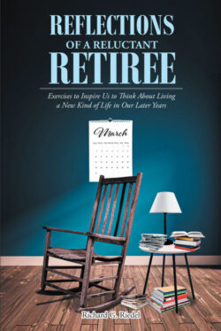 Reflections of a Reluctant Retiree
