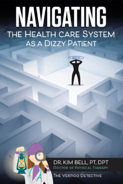Navigating the Health Care System as a Dizzy Patient