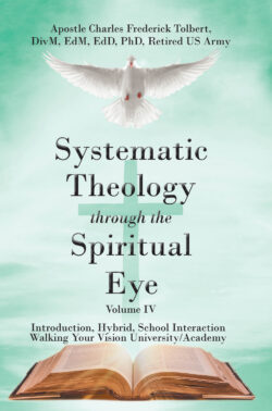 Systematic Theology through the Spiritual Eye Volume IV