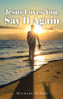 Jesus Loves You, Say It Again