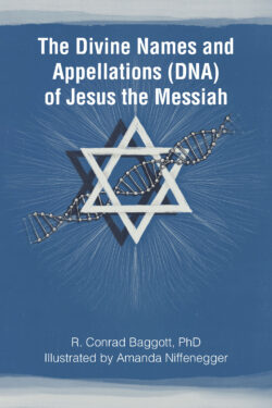 The Divine Names and Appellations (DNA) of Jesus the Messiah