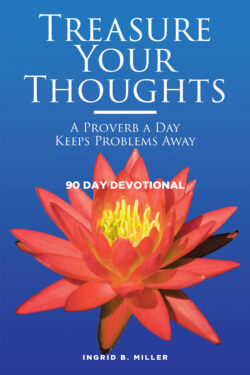 TREASURE YOUR THOUGHTS - A PROVERB A DAY KEEPS PROBLEMS AWAY