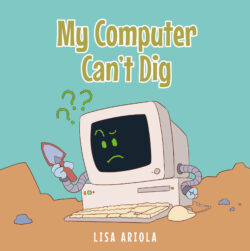 My Computer Can't Dig