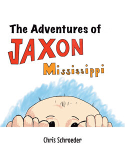 The Adventures of Jaxon Mississippi