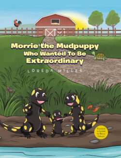 Morrie the Mudpuppy Who Wanted To Be Extraordinary