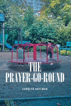 The Prayer-Go-Round