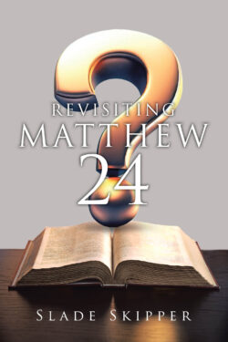 REVISITING MATTHEW 24