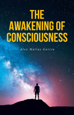 The Awakening of Consciousness