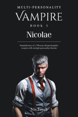 Multi-Personality Vampire Book 1: Nicolae