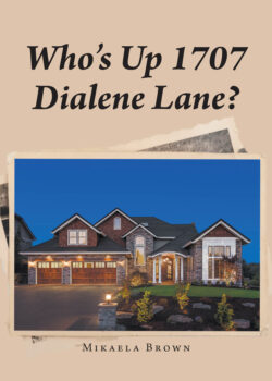 Who’s Up 1707 Dialene Lane?