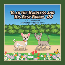 Vlad the Hairless and His Best Buddy, JJ