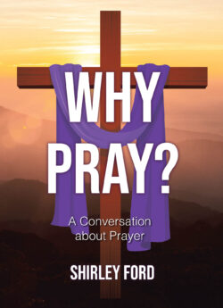 Why Pray?