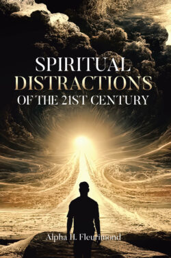 Spiritual Distractions of the 21st Century