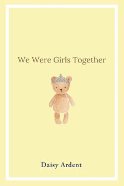 We Were Girls Together