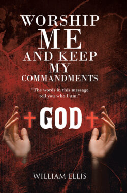 Worship Me and Keep my Commandments