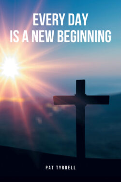 Every Day Is a New Beginning