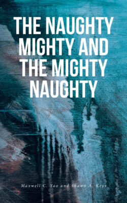 The Naughty Mighty and The Mighty Naughty