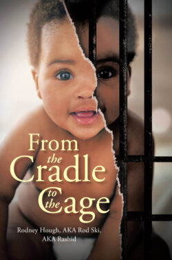 From the Cradle to the Cage
