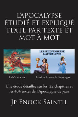 L'APOCALYPSE ETUDIÃ‰ ET EXPLIQUÃ‰ TEXTE PAR TEXTE ET MOT Ã€ MOT