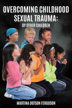 Overcoming Childhood Sexual Trauma